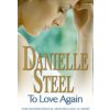 To Love Again (Danielle Steel)()