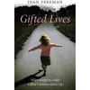 Gifted Lives (Joan Freeman)(Brožovaná)