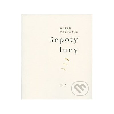 Šepoty Luny - Mirek Vodrážka