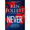 Never - Ken Follett, Pan Books