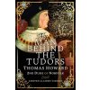 The Man Behind the Tudors - Claiden-Yardley, Kirsten