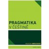Pragmatika v češtině - Milada Hirschová