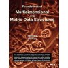 Foundations of Multidimensional and Metric Data Structures