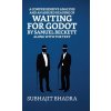 A Comprehensive Analysis And An Absurd Reading Of Waiting For Godot By Samuel Beckett Along With The Text (Subhajit Bhadra)(Pevná)