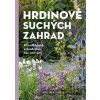 Hrdinové suchých zahrad - Simone Kern