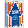 Venture Mindset Ako uzatvárať rozumnejšie investičné stávky a dosahovať mimoriadny rast - Strebulaev Ilya Dang Alex