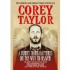 Funny Thing Happened On The Way To Heaven - Corey Taylor, Ebury Publishing