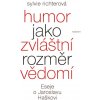 Humor jako zvláštní rozměr vědomí - Richterová Sylvie