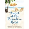 Angel at the Paradise Hotel (ODriscoll Teresa)