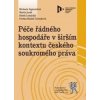 Péče řádného hospodáře v širším kontextu českého soukromého práva - Radek Lomnický, Michaela Sigmundová, Pavlína Blažek Červenková, Martin Janák