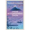 Umenie bezstarostného života - Masuno Šunmjó