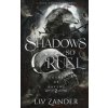 Shadows so Cruel