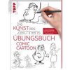 Die Kunst des Zeichnens - Comic Cartoon Übungsbuch