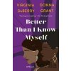 Better Than I Know Myself - Donna Grant, Virginia DeBerry