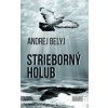 Strieborný holub - Belyj Andrej