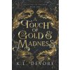 A Touch of Gold and Madness