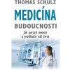 Medicína budoucnosti - Schulz Thomas