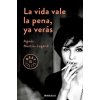 LA VIDA VALE LA PENA, YA VERÁS