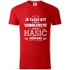 Neodolateľný hasič - Tričko z organickej bavlny - XL ( Červená )