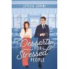 Desserts for Stressed People: A Secret Identity Romantic Comedy