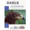 EAGLE návrhový systém pro plošné spoje pro začátečníky - Antonín Juránek, Miroslav Hrabovský