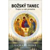 Božský tanec - Trojice a vaše proměna - Richard Rohr, Mike Morrell