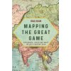 Mapping the Great Game: Explorers, Spies and Maps in 19th-Century Asia