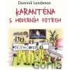 Karanténa s moderním fotrem - Dominik Landsman
