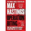 Operation Biting - Max Hastings