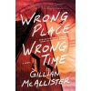 Wrong Place Wrong Time