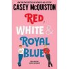 Red, White and Royal Blue - Casey McQuistonová