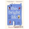 This Bright Life - Karen Campbell