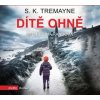 Dítě ohně - S. K. Tremayne