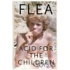 Acid For The Children - Flea