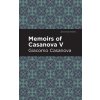 Memoirs of Casanova Volume V (Casanova Giacomo)