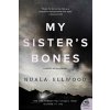 My Sister's Bones - Nuala Ellwood