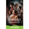 E-kniha Záblesky minulosti - Mária Blšáková