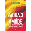 Zabijaci v móde - Wicker Alden