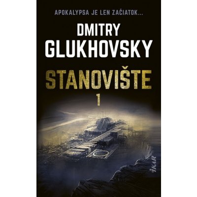 Stanovište – 1. diel - Dmitry Glukhovsky