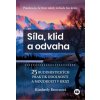 Síla, klid a odvaha - Kimberly Brownová