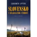 Slovensko v dvadsiatom storočí