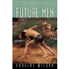 Future Men (Douglas Wilson)(Brožovaná)