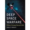 Deep Space Warfare
