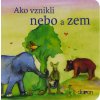 Ako vznikli nebo a zem (Doron) - pre deti od 3 rokov