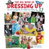 The Big Book of Dressing Up - Minter, Laura