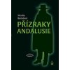 Přízraky Andalusie - Mysteriózní příběhy - Monika Bartošová
