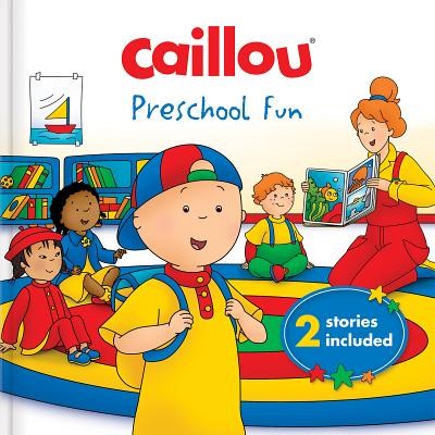 Caillou: Preschool Fun: 2 Stories Included Pleau-Murissi MarilynPevná vazba