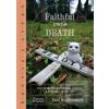 Faithful unto Death (Paul Koudounaris)