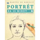 Kniha Naučte se kreslit portrét za 15 minut - Spicer Jake