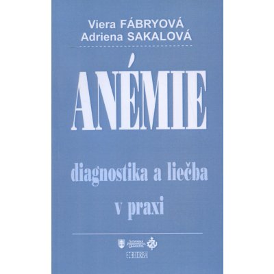 Anémie - Viera Fábryová, Adriena Sakalová